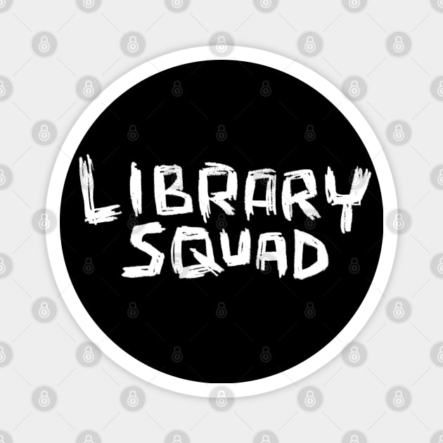 Library Squad in Hand Writing Magnet by badlydrawnbabe